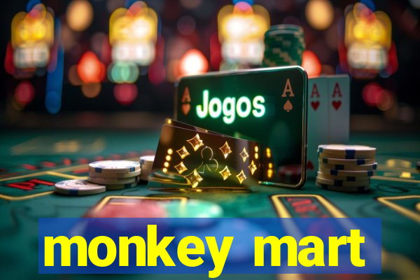 monkey mart